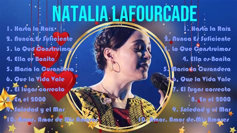 natalia lafourcade youtube|natalia lafourcade best songs.